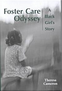 Foster Care Odyssey: A Black Girls Story (Hardcover)