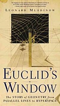 Euclids Window: The Story of Geometry from Parallel Lines to Hyperspace (Paperback)