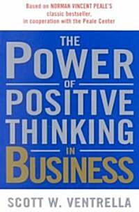 The Power of Positive Thinking in Business (Paperback)