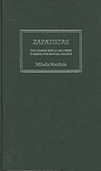 Zapatistas : The Chiapas Revolt and What It Means For Radical Politics (Hardcover)