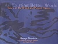 An Existing Better World: Notes on the Bread and Puppet Theater (Paperback)