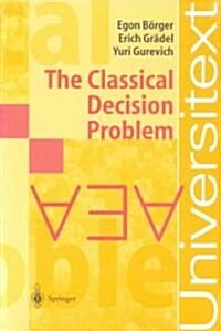 The Classical Decision Problem (Paperback, Softcover Repri)