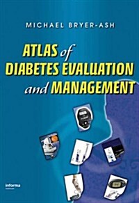 Atlas of Diabetes Evaluation And Management (Hardcover)