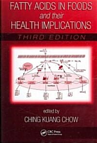 [중고] Fatty Acids in Foods And Their Health Implications (Hardcover, 3rd)