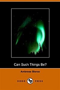 Can Such Things Be? (Paperback)