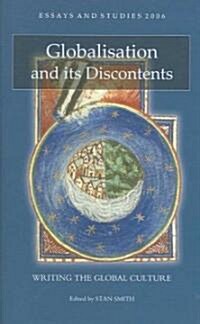 Globalisation and its Discontents : Writing the Global Culture (Hardcover)