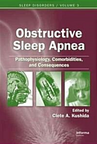 Obstructive Sleep Apnea: Pathophysiology, Comorbidities and Consequences: Pathophysiology, Comorbidities, and Consequences (Hardcover)