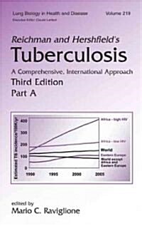 Reichman and Hershfields Tuberculosis: A Comprehensive, International Approach (Hardcover, 3)