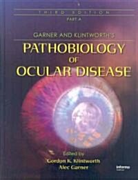 Garner and Klintworths Pathobiology of Ocular Disease (Hardcover, 3)