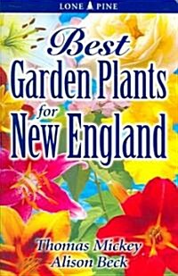 Best Garden Plants for New England (Paperback)