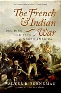 The French And Indian War (Hardcover, Deckle Edge)