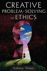 Creative Problem-Solving in Ethics (Paperback)