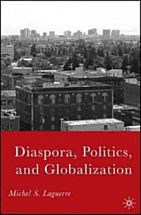 Diaspora, Politics, and Globalization (Hardcover)