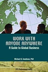 Work with Anyone Anywhere: A Guide to Global Business (Paperback, New)
