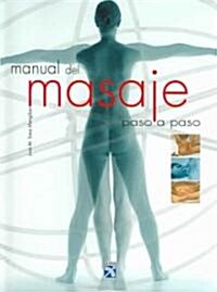 Manual del masaje paso a paso / Massage Manual Step by Step (Hardcover)