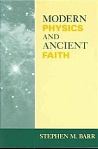 Modern Physics and Ancient Faith (Paperback)