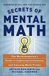 [중고] Secrets of Mental Math: The Mathemagician‘s Guide to Lightning Calculation and Amazing Math Tricks (Paperback)