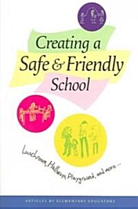 Creating a Safe & Friendly School (Paperback, 1st)