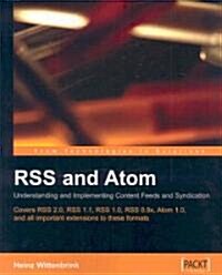 Rss and Atom: Understanding and Implementing Content Feeds and Syndication (Paperback)