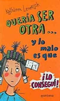Queria Ser Otra Y Lo Malo Es Que Lo Consegui!/The New You (Paperback, Translation)