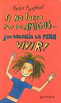 Si No Fuera Por Los Amigos No valdria la pena vivir/Best Friends Together (Paperback, Translation)