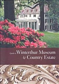 Guide to Winterthur Museum & Country Estate (Paperback)