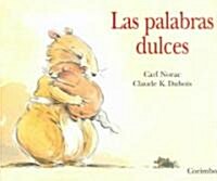 Las palabras dulces / The Sweet Words (Paperback, 2nd, Translation)