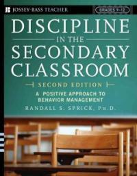 Discipline in the secondary classroom : a positive approach to behavior management 2nd ed