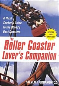 The Roller Coaster Lovers Companion (Paperback, Revised, Updated)