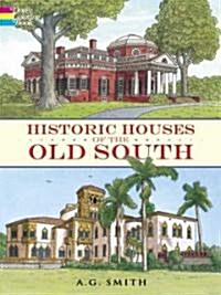 Historic Houses of the Old South (Paperback, CLR)