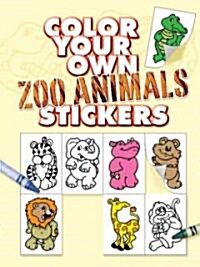 Color Your Own Zoo Animals Stickers (Paperback)