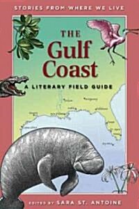 The Gulf Coast: A Literary Field Guide (Paperback)