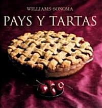 Williams-Sonoma Pays Y Tartas / Pies And Tarts (Hardcover)