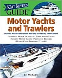 The Boat Buyers Guide to Motor Yachts and Trawlers (Paperback)