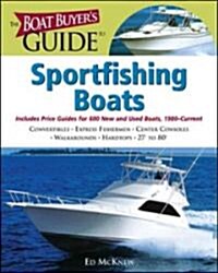 The Boat Buyers Guide to Sportfishing Boats (Paperback)