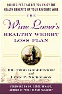 The Wine Lovers Healthy Weight Loss Plan (Paperback, 1st)