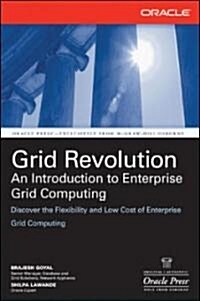 Grid Revolution: An Introduction to Enterprise Grid Computing (Paperback)
