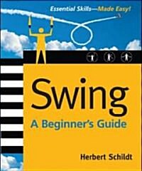 Swing: A Beginners Guide (Paperback)