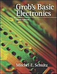 Grobs Basic Electronics with Simulation CD [With Simulation CD] (Hardcover, 10, Revised)