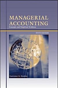 Managerial Accounting W/Supplement: Concepts and Empirical Evidence [With Supplement] (Hardcover, 6)