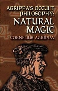 Agrippas Occult Philosophy: Natural Magic (Paperback)