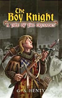 The Boy Knight: A Tale of the Crusades (Paperback)