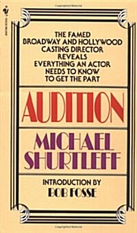Audition: Everything an Actor Needs to Know to Get the Part (Mass Market Paperback)