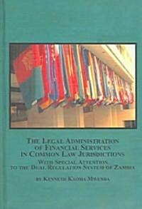 The Legal Administration of Financial Services in Common Law Jurisdictions (Hardcover)
