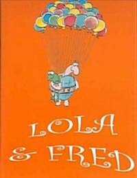 Lola & Fred (Hardcover)