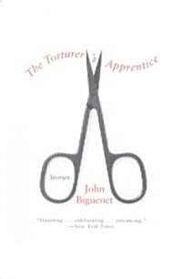 The Torturers Apprentice: Stories (Paperback)
