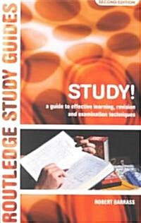 Study! : A Guide to Effective Learning, Revision and Examination Techniques (Paperback, 2 ed)