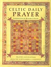 Celtic Daily Prayer: Prayers and Readings from the Northumbria Community (Hardcover, Rev and Updated)