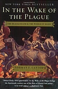 In the Wake of the Plague: The Black Death and the World It Made (Paperback)