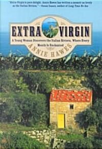 [중고] Extra Virgin: A Young Woman Discovers the Italian Riviera, Where Every Month Is Enchanted (Paperback, Perennial)